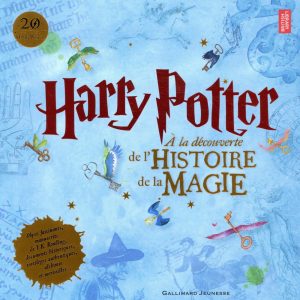 Harry Potter à la découverte de l’Histoire de la Magie